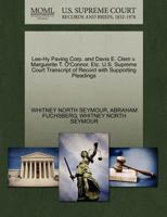 Lee-Hy Paving Corp. and Davis E. Clem v. Marguerite T. O'Connor, Etc. U.S. Supreme Court Transcript of Record with Supporting Pleadings 1270699334 Book Cover