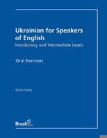 Ukrainian for Speakers of English Oral Exercises: Introductory and Intermediate Levels 1550590979 Book Cover