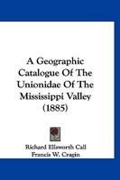 A Geographic Catalogue Of The Unionidae Of The Mississippi Valley 1120713315 Book Cover