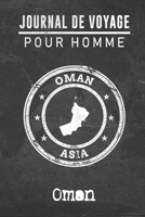 Journal de Voyage pour homme Oman: 6x9 Carnet de voyage I Journal de voyage avec instructions, Checklists et Bucketlists, cadeau parfait pour votre ... et pour chaque voyageur. (French Edition) 1673492789 Book Cover