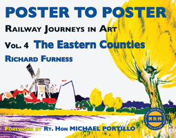 Poster To Poster The Eastern Counties (Railway Journeys In Art 4) 0956209238 Book Cover