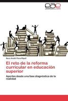 El reto de la reforma curricular en educación superior 3847365509 Book Cover
