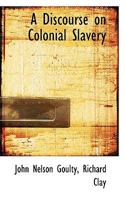 A Discourse on Colonial Slavery 1022146408 Book Cover