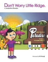 Don`t Worry Little Ridge B0F88VQ8G3 Book Cover