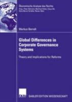 Global Differences in Corporate Governance Systems: Theory and Implications for Reforms 3824476940 Book Cover