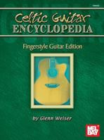 Mel Bay's Celtic Encyclopedia: Fingerstyle Guitar Edition 0786634111 Book Cover
