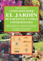 Como Defender El Jardin de Parasitos y Otras Enfermedades (Spanish Edition) 1644610795 Book Cover
