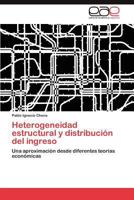 Heterogeneidad Estructural y Distribucion del Ingreso 3848476002 Book Cover