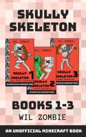 Skully Skeleton Books 1-3 1923660063 Book Cover