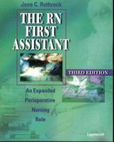 RN First Assistant: An Expanded Perioperative Nursing Role 0781715016 Book Cover