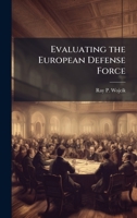 Evaluating the European Defense Force 1025060768 Book Cover