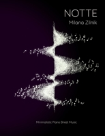 Notte. Minimalistic Piano Sheet Music. 0359696848 Book Cover