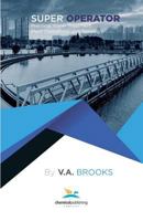 Super Operator: Practical Water Treatment Plant Operations and Training 0820604135 Book Cover