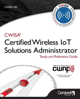 Cwisa-102: Certified Wireless Solutions Administrator 1737216663 Book Cover
