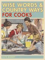 Wise Words and Country Ways for Cooks 071533008X Book Cover