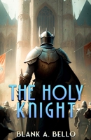 The Holy Knight B0BYRK5215 Book Cover