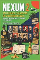 NEXUM 2: Reflexiones filosóficas en videoconferencia: Sobre el militarismo, el turismo y el cinismo. (Spanish Edition) B0DQJ7NVR4 Book Cover