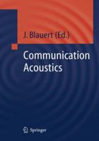 Communication Acoustics 3642060609 Book Cover