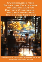 Overcoming the Behavior Challenge of Going Out to Eat for Children: An Intervention Guide for Support B0FG7ZHJQV Book Cover