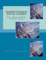 Understanding Social Studies: Teachers' Guide 1502773333 Book Cover