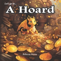 Let's go to... A Hoard: a children's picture book about hoarding B0CFZ9P6DY Book Cover