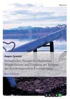 Strategisches Nonprofit-Marketing: M�glichkeiten und Grenzen am Beispiel der Kindertagesst�tte Freytagstrasse 3638934810 Book Cover