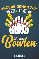 Kalender: 2020 A5 1 Woche 2 Seiten - 110 Seiten - Andere gehen zur Therapie Bowling 1655684205 Book Cover