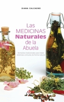 Las medicinas naturales de la abuela: Remedios tradicionales para tratar dolencias comunes de forma natural (Spanish Edition) B0GFDJ8ZH5 Book Cover