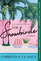 The Snowbirds: A Novel 1250872103 Book Cover