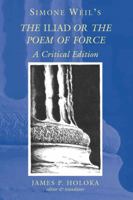 L'Iliade ou le poème de la force: Un essai de Simone Weil 0820463612 Book Cover