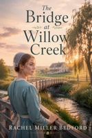 The Bridge at Willow Creek B0H1ND7YZM Book Cover