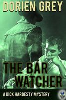 The Bar Watcher (Dick Hardesty Mysteries) 1611878020 Book Cover