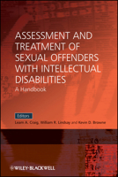 Assessment and Treatment of Sexual Offenders with Intellectual Disabilities: A Handbook 0470058390 Book Cover