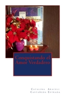 Conquistando el amor verdadero 6070072960 Book Cover