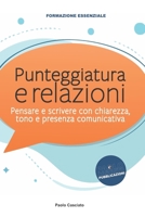 Punteggiatura e relazioni: Pensare e scrivere con chiarezza, tono e presenza comunicativa. (FORMAZIONE) (Italian Edition) B0GZDDG1Z5 Book Cover