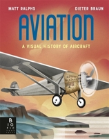 Aviation: A Visual History of Aircraft (Locomotion) 1800784910 Book Cover