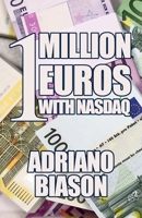 1 Million Euros with Nasdaq B099C8QHM6 Book Cover