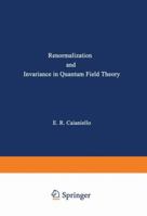 Renormalization and Invariance in Quantum Field Theory (NATO Advanced Study Institutes Series. Series B, Physics,) 1461589118 Book Cover