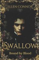 Swallow - Bound by Blood: Vampir Dark Fantasy x epische Slow Burn Haters to Lovers-Dark Romance (German Edition) B0G51YSLLY Book Cover