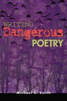 Writing Dangerous Poetry 0844259632 Book Cover