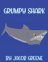 Grumpy Shark B0BDXM35SJ Book Cover