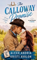The Calloway Promise: A Fake Dating Billionaire Cowboy Romance (Calloway Brothers of Montana) B0HDV7D687 Book Cover