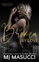 Broken by Love 1950175049 Book Cover