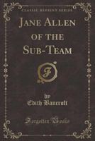 Jane Allen of the Sub-Team - Primary Source Edition 1340100657 Book Cover