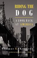Riding the Dog: A Look Back at America 0981780210 Book Cover