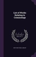 List of Works Relating to Criminology 1144780004 Book Cover