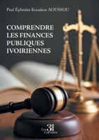 Comprendre les finances publiques ivoiriennes B0H2LK75ML Book Cover
