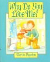Why Do You Love Me? 0688091571 Book Cover