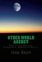 Other World Agency: Fang-Filled Weekend, Purrloined, UnCharted Reality 1977850707 Book Cover