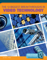 The 12 Biggest Breakthroughs in Video Technology 1632355884 Book Cover